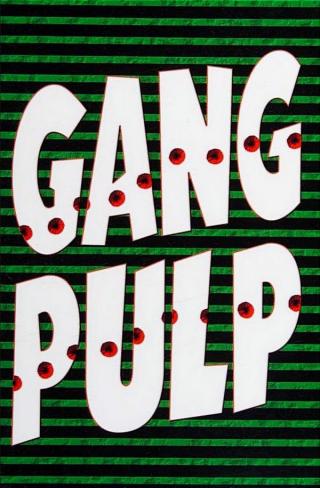 Gang Pulp