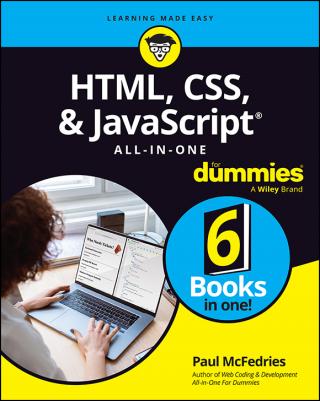 HTML, CSS, & JavaScript® All-in-One For Dummies®