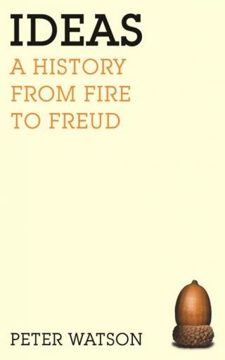 Ideas [A History from Fire to Freud]