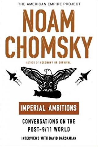 Imperial Ambitions: Conversations on the Post-9/11 World (American Empire Project)