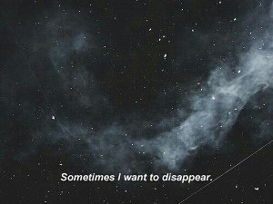 Иногда я хочу исчезнуть