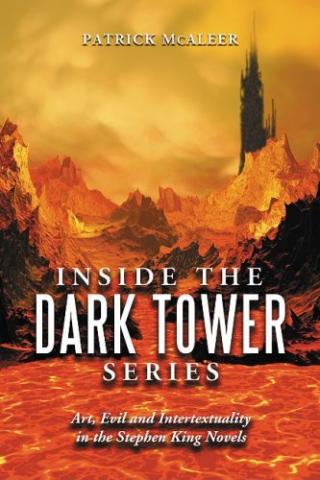 Inside the Dark Tower Series: Art, Evil and Intertextuality in the Stephen King Novels