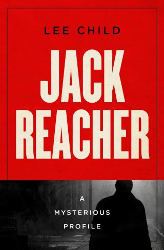 Jack Reacher: A Mysterious Profile
