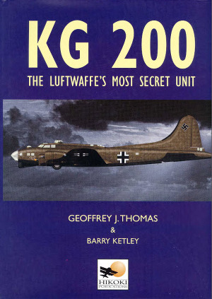 KG 200: The Luftwaffe's Most Secret Unit