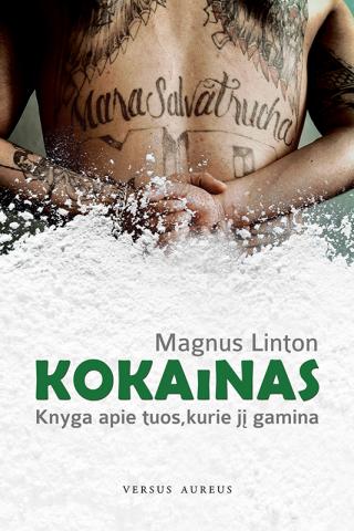 Kokainas: knyga apie tuos, kurie jį gamina