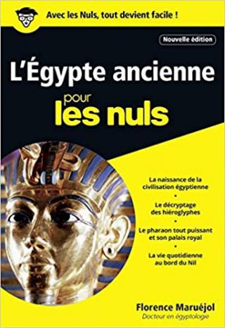 L'Egypte ancienne pour les Nuls [2e édition]