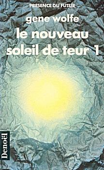 Le Nouveau Soleil de Teur. Livre 1 [The Urth of the New Sun - fr]