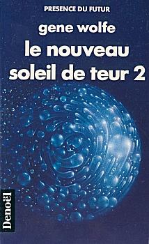 Le Nouveau Soleil de Teur. Livre 2 [The Urth of the New Sun - fr]