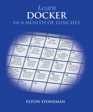 Learn Docker in a Month of Lunches