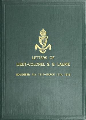 Letters of Lt.-Col. George Brenton Laurie