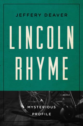 Lincoln Rhyme: A Mysterious Profile