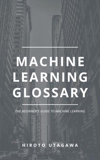 Machine learning glossary