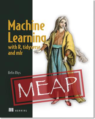 Machine Learning with R, tidyverse, and mlr
