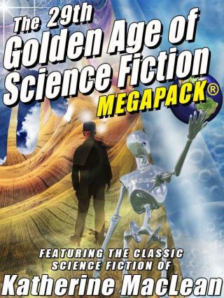 MacLean, Katherine - The 29-th Golden Age of Science Fiction Megapack
