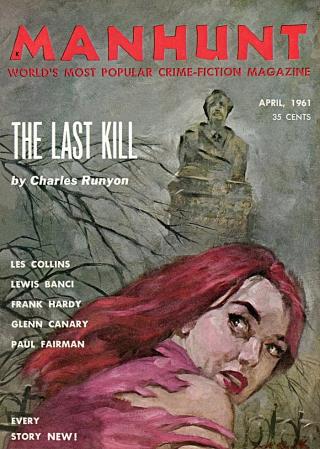 Manhunt. Volume 9, Number 2, April 1961