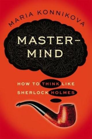 Mastermind [How to Think Like Sherlock Holmes]