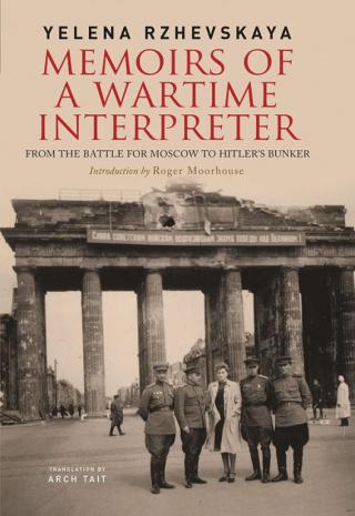 Memoirs of a Wartime Interpreter: From the Battle for Moscow to Hitler's Bunker