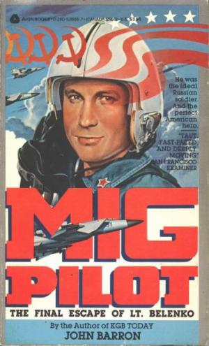 MiG Pilot: the Final Escape of Lt. Belenko