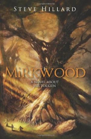 Mirkwood: A Novel About J.R.R. Tolkien