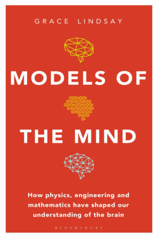 Модели разума. Как физика, инженерия и математика сформировали наше понимание мозга (ЛП)