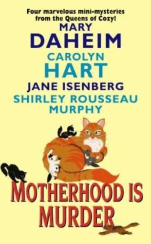Motherhood Is Murder [A collection of stories]