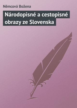 Národopisné a cestopisné obrazy ze Slovenska