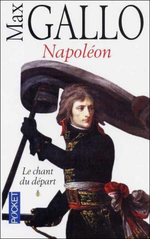 Napoléon. Le chant du départ