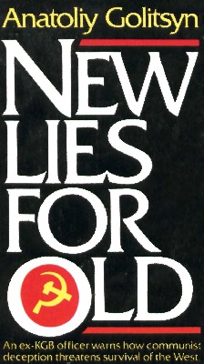 New Lies For Old [The Communist Strategy of Deception and Disinformation]
