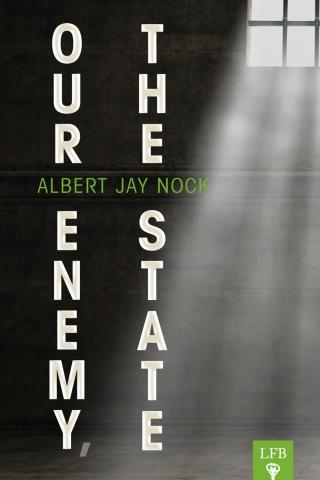 Our Enemy, the State
