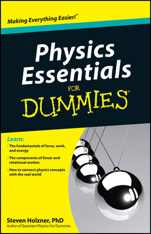 Physics Essentials For Dummies®