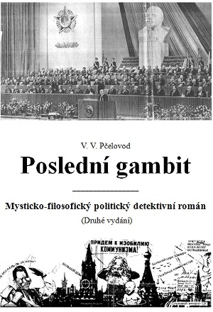 Poslední gambit (Mysticko-filosofický politický detektivní román)