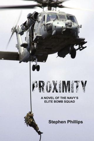 Proximity: A Novel of the Navy's Elite Bomb Squad