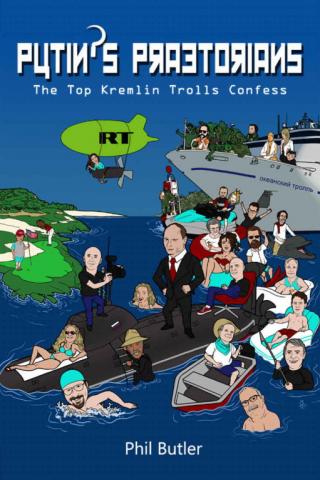 Putin's Praetorians: Confessions of the Top Kremlin Trolls