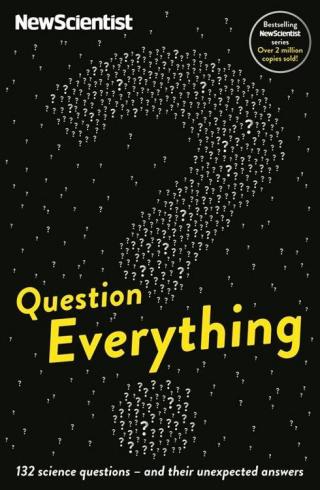Question Everything: 132 science questions - and their unexpected answers