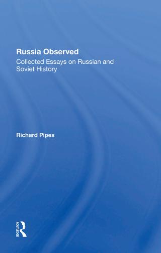 Russia Observed: Collected Essays On Russian And Soviet History