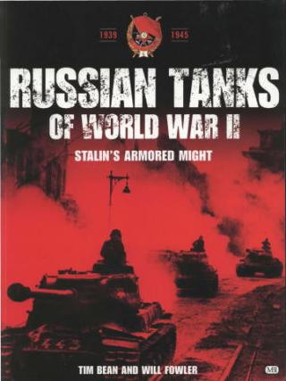 Russian Tanks of World War II: Stalin's Armoured Might