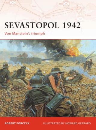 Sevastopol 1942: Von Manstein's Triumph