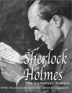 Sherlock Holmes. The Complete Stories