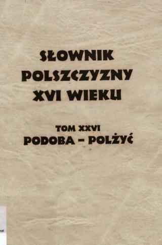 Słownik Рolszczyzny XVI wieku Tom 26