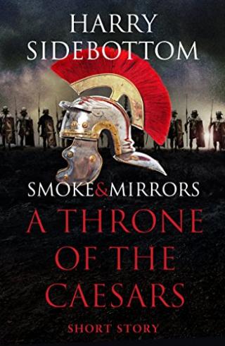 Smoke & Mirrors (A Short Story): A Throne of the Caesars Story