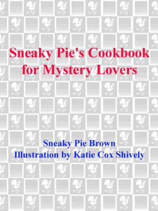 Sneaky Pie's Cookbook For Mystery Lovers