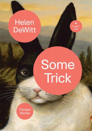 Some Trick: Thirteen Stories