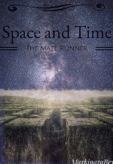 Space and time: “the Maze Runner”