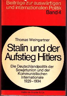 Сталин и возвышение Гитлера. Политика в отношении Германии Советсткого Союза и Комунистического Интернационала в 1929 – 1934 г.г.