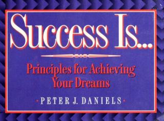 Success is... Principles for achieving your dreams [оригинальное оформление]