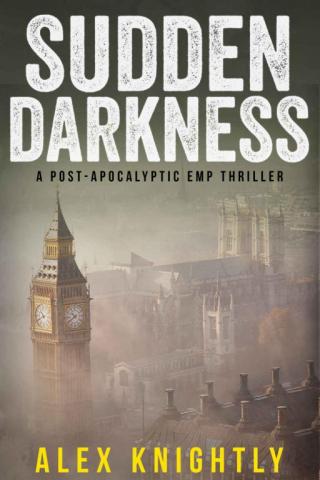 Sudden Darkness: A Post-Apocalyptic EMP Thriller