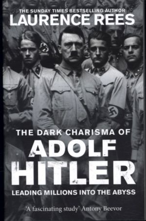 Темная харизма Адольфа Гитлера [Ведущий миллионы в пропасть]