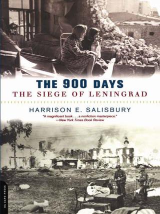 The 900 Days. The Siege Of Leningrad