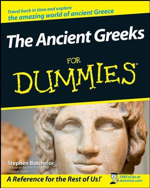 The Ancient Greeks For Dummies®