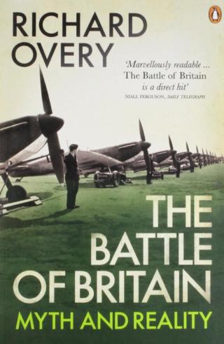 The Battle of Britain: Myth and Reality